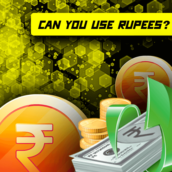 Can you use rupees?